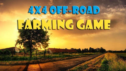download 4x4 off-road: Farming apk